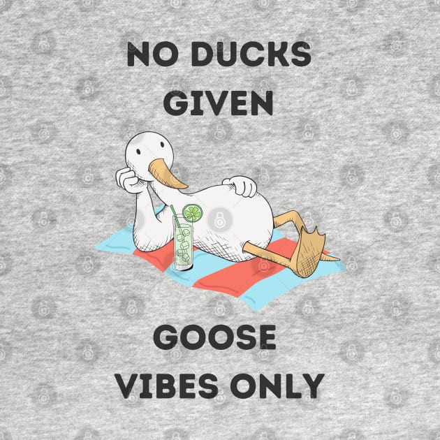 No ducks given, goose vibes only - cute and funny good mood pun by punderful_day